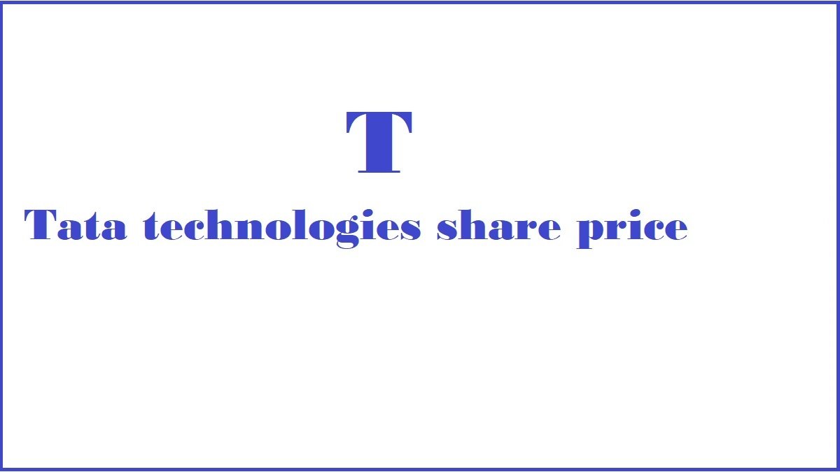 Tata Technologies Share Price Trends, Analysis, and Real-time