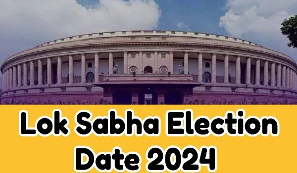 Lok Sabha Election Date 2024