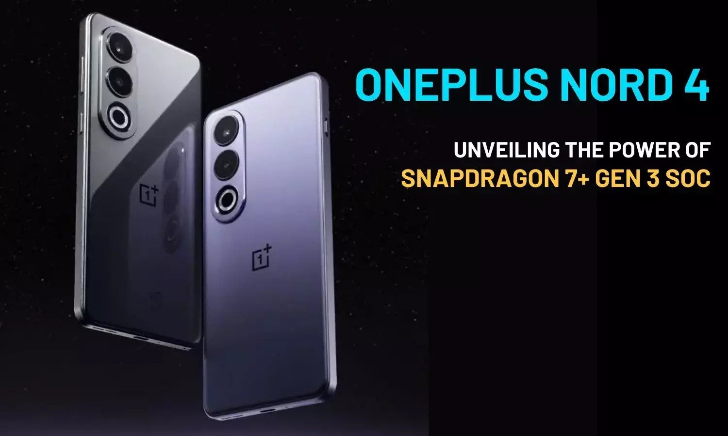 OnePlus Nord 4 Launch: Everything You Need to Know