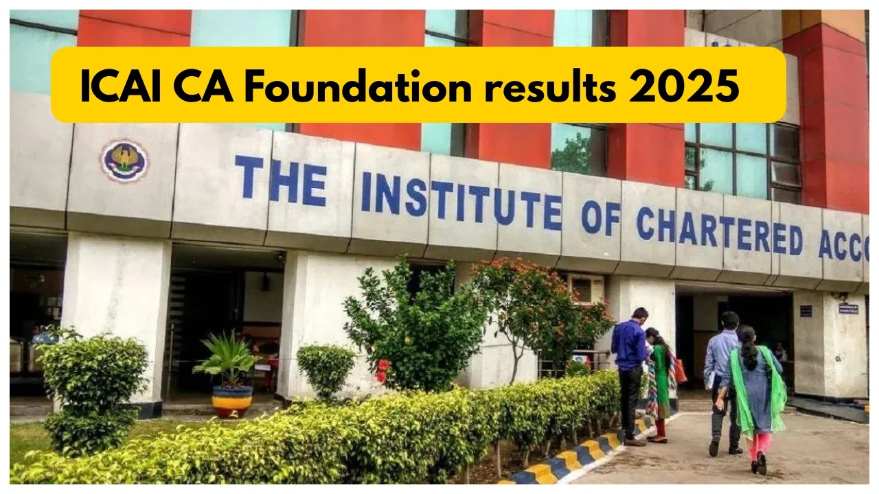 ICAI CA Foundation and Inter Results 2025