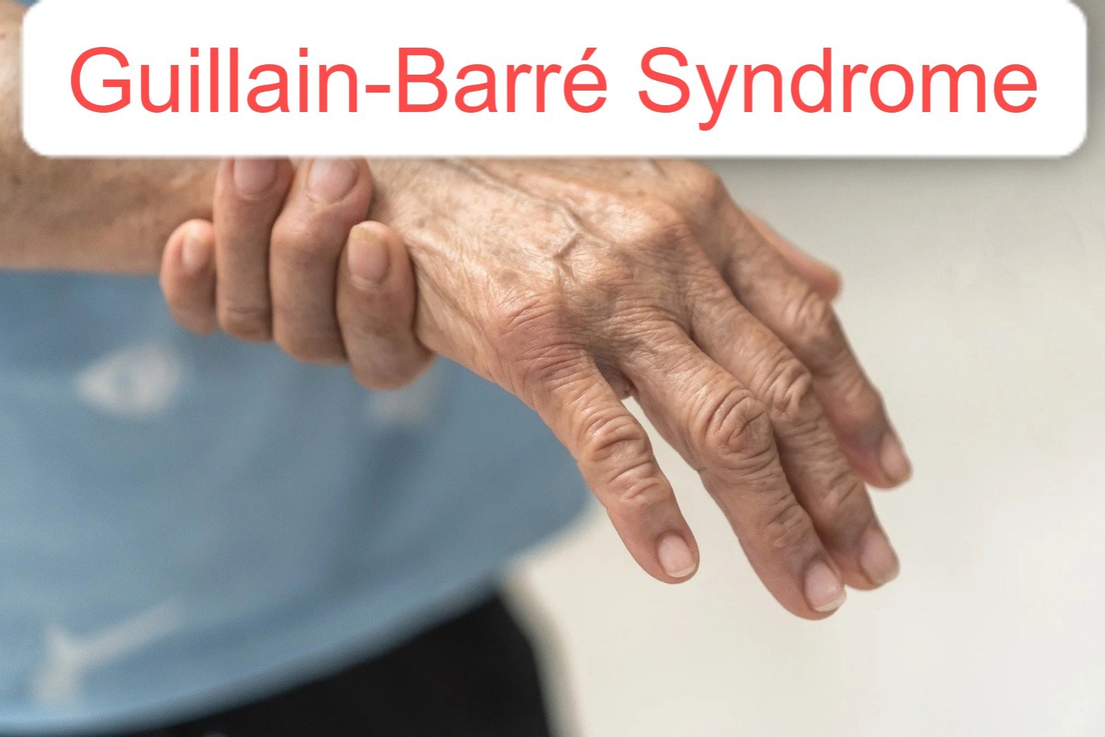 Guillain-Barré Syndrome